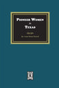 Pioneer Women in Texas - Paperback