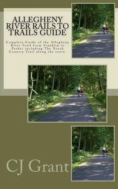 Allegheny River Rails to Trails Guide: Allegheny River Trail from Franklin to Parker - Paperback