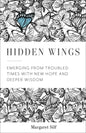 Hidden Wings: Emerging from Troubled Times with New Hope and Deeper Wisdom - Paperback