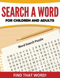 Search A Word For Children and Adults: Find That Word! - Paperback