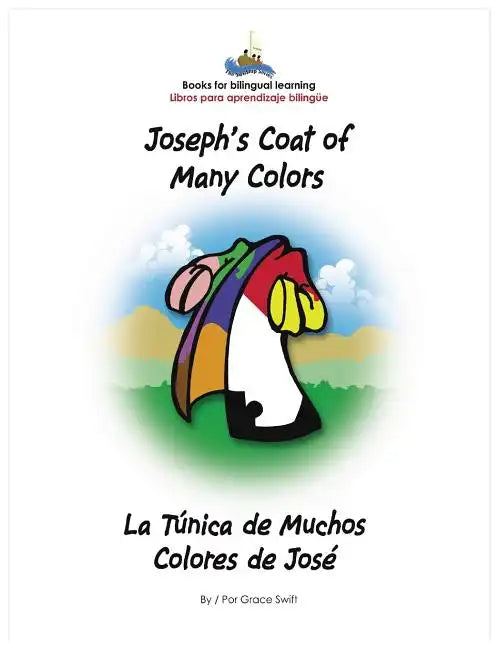 Joseph's Coat of Many Colors- La Tunica de Muchos Colores de Jose - Hardcover