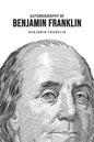 Autobiography of Benjamin Franklin - Paperback