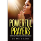 Powerful Prayers: Powerful Prayers That Will Bring You Closer to God and Jesus Christ - Paperback