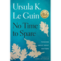 No Time to Spare: Thinking about What Matters - Hardcover