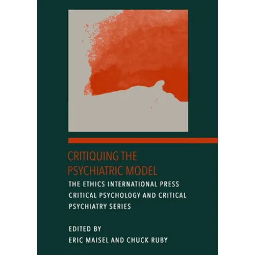 Critiquing the Psychiatric Model - Hardcover