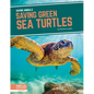 Saving Green Sea Turtles - Paperback