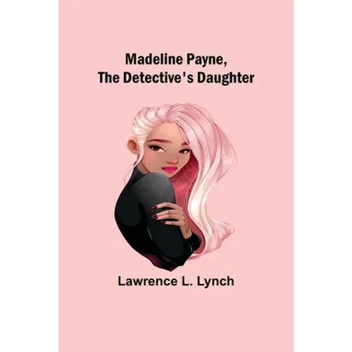 Madeline Payne, the Detective's Daughter - Paperback