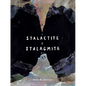 Stalactite & Stalagmite: A Big Tale from a Little Cave - Hardcover