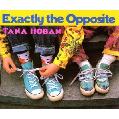 Exactly the Opposite - Hardcover