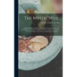 The Mystic Will: A Method of Developing and Strengthening the Faculties of the Mind, through the Awakened Will, by a Simple, Scientific - Hardcover