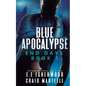 Blue Apocalypse: A Post-Apocalyptic Adventure - Paperback