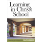 Learning in Christ's School - Paperback