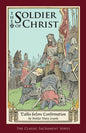 The Soldier of Christ: Talks before Confirmation - Paperback