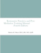 Restorative Practices and Peer Mediation Training Manual - Paperback