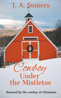 Cowboy Under the Mistletoe - Paperback