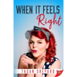 When It Feels Right - Paperback