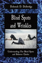 Blind Spots and Wrinkles: Understanding Our Blind Spots and Behavior Quirks - Paperback