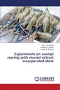 Experiments on scampi rearing with mussel extract incorporated diets - Paperback