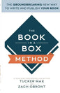 The Book In A Box Method: The Groundbreaking New Way to Write and Publish Your Book - Paperback