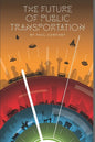 The Future of Public Transportation - Paperback