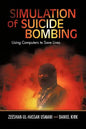 Simulation of Suicide Bombing: Using Computers to Save Lives - Paperback