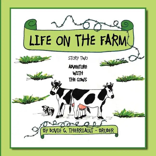 Life on the Farm: Story Two Adventure with the Cows - Paperback