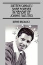 Sixteen Candles Shine Forever In Memory of Johnny Maestro - Paperback