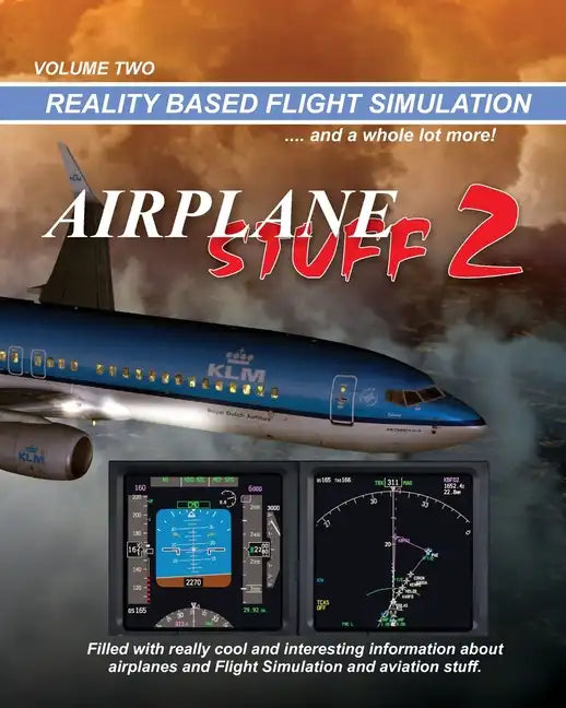Airplane Stuff 2: Flight Simulation ... and a whole lot more! - Paperback