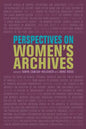 Perspectives on Women's Archives - Paperback