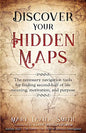 Discover Your Hidden Maps: The Necessary Navigation Tools for Finding Second-Half of Life Meaning, Motivation, and Purpose - Paperback