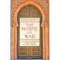 The House of War: The Struggle Between Christendom and the Caliphate - Hardcover