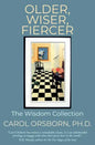 Older, Wiser, Fiercer: The Wisdom Collection - Paperback