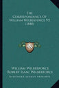 The Correspondence Of William Wilberforce V2 (1840) - Paperback