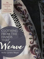 Clothing from the Hands That Weave - Hardcover