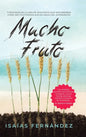 Mucho Fruto: 7 Procesos En La Vida De Jesucristo Que Nos Enseñan Cómo Ser Fructífero Aun En Medio Del Sufrimiento - Hardcover