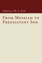 From Messiah to Preexistent Son - Paperback