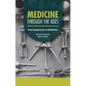 Medicine Through the Ages: From Acupuncture to Antibiotics - Paperback