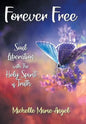 Forever Free: Soul Liberation with the Holy Spirit of Truth - Hardcover