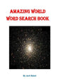Amazing World Word Search Book: 51 Puzzles with 36 Hidden Words - Paperback