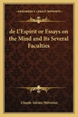 de L'Espirit or Essays on the Mind and Its Several Faculties - Paperback