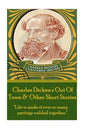 Charles Dickens - Out Of Town & Other Short Stories: "Life is made of ever so many partings welded together." - Paperback