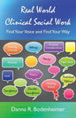 Real World Clinical Social Work: Find Your Voice and Find Your Way - Paperback