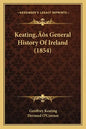 Keating's General History Of Ireland (1854) - Paperback