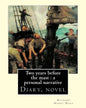 Two years before the mast: a personal narrative Richard Henry Dana, illustrated By: E. Boyd Smith(1860-1943): Two Years Before the Mast is a memo - Paperback