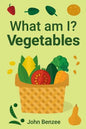 What am I? Vegetables - Paperback