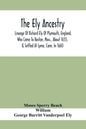 The Ely Ancestry; Lineage Of Richard Ely Of Plymouth, England, Who Came To Boston, Mass., About 1655, & Settled At Lyme, Conn. In 1660 - Paperback