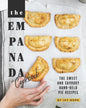The Empanada Cookbook: The Sweet and Savoury Hand-held Pie Recipes - Paperback