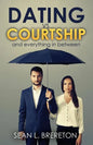 Dating vs. Courtship: And Everything in Between - Paperback