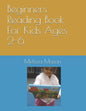 Beginners Reading Book For Kids Ages 2-6 - Paperback