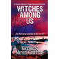 Witches Among Us: The fourth Spookie Town Murder Mystery. - Paperback
